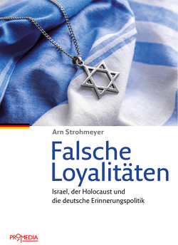 Falsche Loyalitäten von Strohmeyer,  Arn