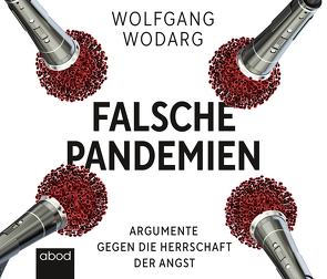 Falsche Pandemien von Buchgut, Wodarg,  Wolfgang, Wolf,  Klaus B.