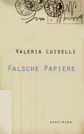 Falsche Papiere von Haller,  Nora, Luiselli,  Valeria, Ploetz,  Dagmar