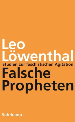 Falsche Propheten von Emcke,  Carolin, Hoppmann-Löwenthal,  Susanne, Löwenthal,  Leo