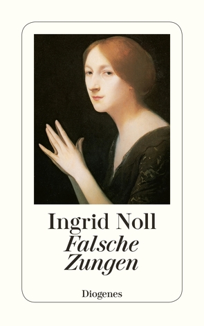 Falsche Zungen von Noll,  Ingrid