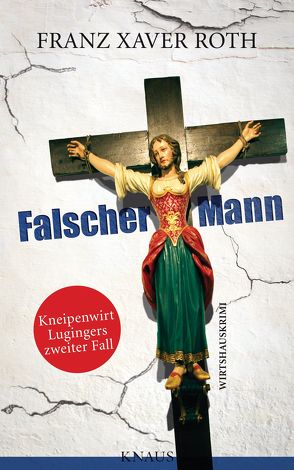 Falscher Mann von Roth,  Franz Xaver