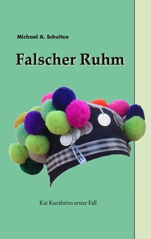Falscher Ruhm von Schultze,  Michael A.
