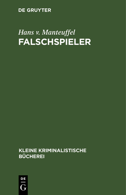 Falschspieler von Manteuffel,  Hans v.
