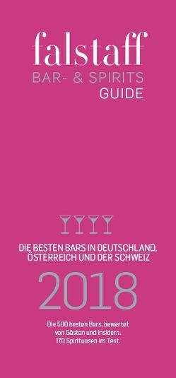 falstaff Bar & Spirits-Guide Deutschland 2018 von Hacker,  Herbert, Haslauer,  Ursula, Rosam,  Wolfgang M., Teuner,  Christoph