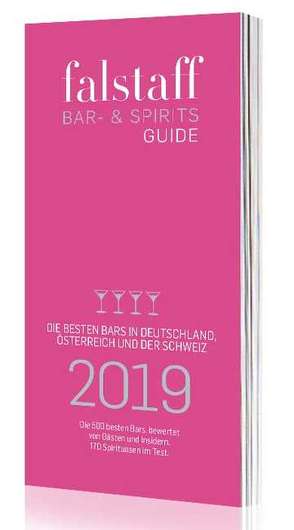 falstaff Bar & Spirits-Guide Deutschland 2019 von Hacker,  Herbert, Rosam,  Wolfgang M., Teuner,  Christoph