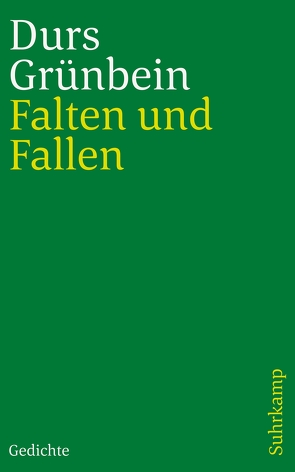 Falten und Fallen von Grünbein,  Durs