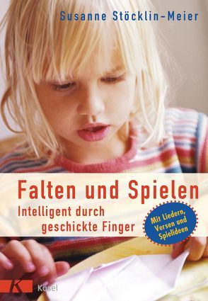 Falten und Spielen von Stöcklin-Meier,  Susanne