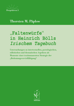 „Faltenwürfe“ in Heinrich Bölls Irischem Tagebuch von Päplow,  Thorsten M