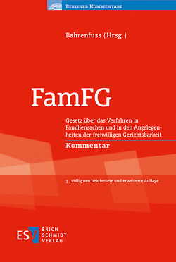 FamFG von Bahrenfuss,  Dirk, Blank,  Klaus-Peter, Brosey,  Dagmar, Grotkopp,  Jörg, Hentschel,  Antje, Joachim,  Norbert, Kräft,  David, Milczewski,  Christine von, Rüntz,  Stefanie, Schaal,  Daniel, Schlemm,  Christfried, Schwedhelm,  Ulrike, Socha,  Ingo, Steup,  Bernd, Waldner,  Wolfram, Wick,  Franz, Wittenstein,  Eckhard