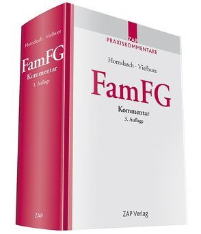 FamFG – Kommentar zum Familienverfahrensrecht von Horndasch,  Klaus-Peter, Viefhues,  Wolfram