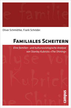 Familiales Scheitern von Schmidtke,  Oliver, Schroeder,  Frank
