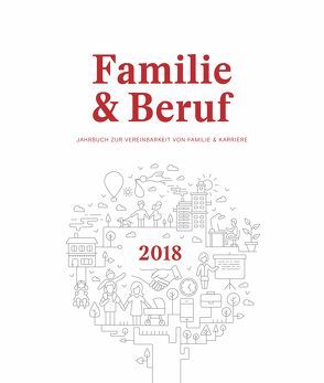 Familie & Beruf Jahrbuch zur Vereinbarkeit von Familie & Karriere von Johannsen,  Arne