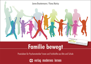 Familie bewegt von Broxtermann,  Janne, Martzy,  Fiona
