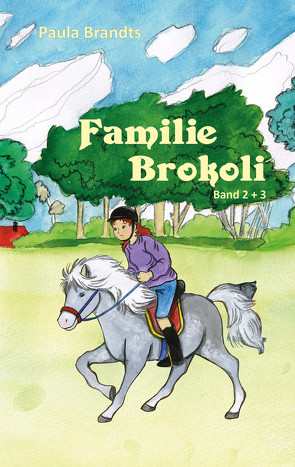 Familie Brokoli – Vollkommen diebische Ferien / Vollkommen verschneite Ferien von Brandts,  Paula