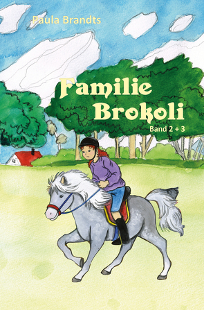 Familie Brokoli – Vollkommen diebische Ferien / Vollkommen verschneite Ferien von Brandts,  Paula