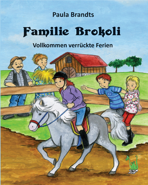 Familie Brokoli – Vollkommen verrückte Ferien von Brandts,  Paula