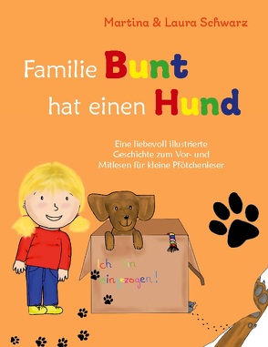 Familie Bunt hat einen Hund von Schwarz,  Martina