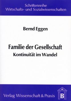 Familie der Gesellschaft. von Eggen,  Bernd