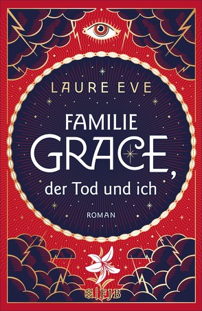 Familie Grace, der Tod und ich von Eve,  Laure, Steen,  Christiane