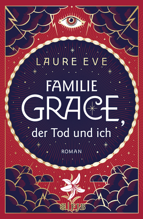 Familie Grace, der Tod und ich von Eve,  Laure, Steen,  Christiane