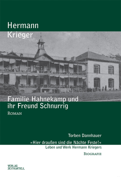 Familie Hahnekamp und ihr Freund Schnurrig – Roman von Dannhauer,  Torben, Krieger,  Hermann