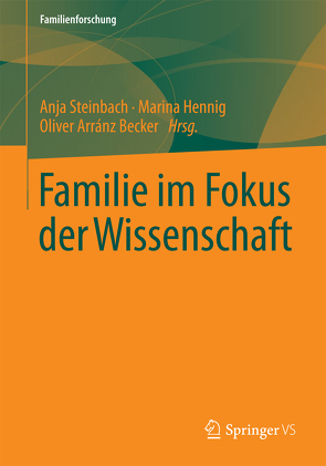 Familie im Fokus der Wissenschaft von Arránz Becker,  Oliver, Hennig,  Marina, Steinbach,  Anja