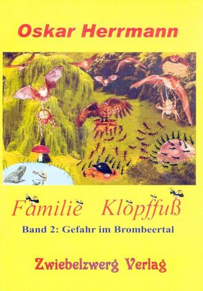 Familie Klopffuß 2: Gefahr im Brombeertal von Herrmann,  Oskar