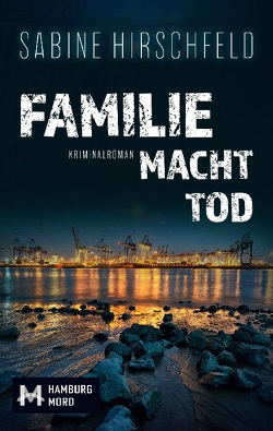 Familie Macht Tod von Hirschfeld,  Sabine