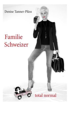 Familie Schweizer von Tanner-Plüss,  Denise