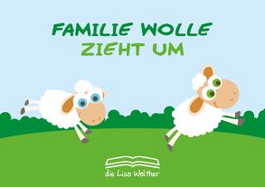 Familie Wolle zieht um von Walther,  die Lisa