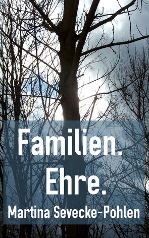 Familien. Ehre. von Sevecke-Pohlen,  Martina