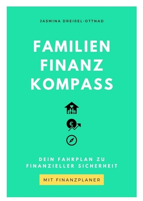 Familien Finanz Kompass von Dreißel-Ottnad,  Jasmina