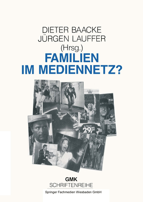 Familien im Mediennetz von Baacke,  Dieter, Lauffer,  Jürgen