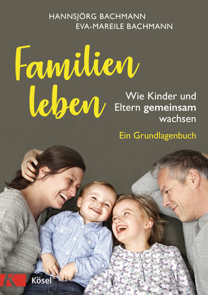 Familien leben von Bachmann,  Eva-Mareile, Bachmann,  Hannsjörg