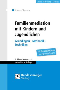 Familienmediation mit Kindern und Jugendlichen von Krabbe,  Heiner, Thomsen,  Cornelia Sabine