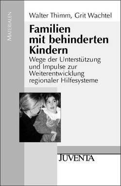 Familien mit behinderten Kindern von Thimm,  Walter, Wachtel,  Grit