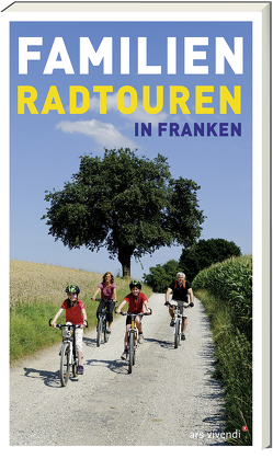 Familien-Radtouren in Franken von Linsenmeyer-Seidel,  Barbara, Schulz,  Roland, Söder,  Kerstin