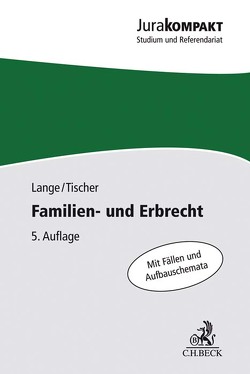 Familien- und Erbrecht von Lange,  Knut Werner, Tischer,  Robert Philipp