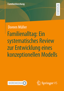 Familienalltag: Ein systematisches Review zur Entwicklung eines konzeptionellen Modells von Müller,  Doreen