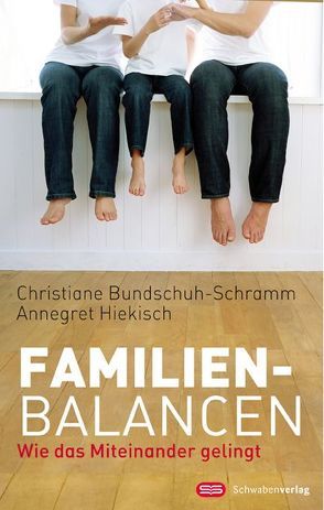 Familienbalancen von Bundschuh-Schramm,  Christiane, Hiekisch,  Annegret