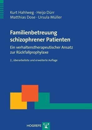 Familienbetreuung schizophrener Patienten von Dose,  Matthias, Dürr,  Heijo, Hahlweg,  Kurt, Mueller,  Ursula