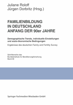 Familienbildung in Deutschland Anfang der 90er Jahre von Dorbitz,  Jürgen, Roloff,  Juliane