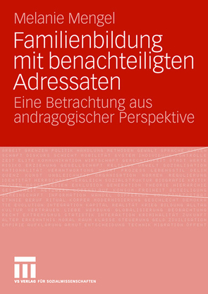 Familienbildung mit benachteiligten Adressaten von Mengel,  Melanie