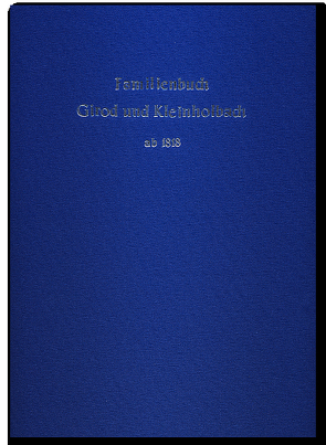 Familienbuch Girod und Kleinholbach ab 1818 von Kewitsch,  Bettina