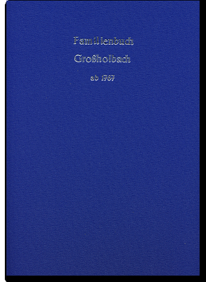 Familienbuch Großholbach ab 1767 von Kewitsch,  Bettina