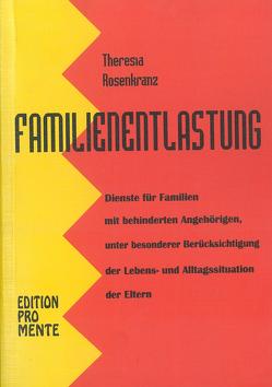 Familienentlastung von Rosenkranz,  Theresia, Scheipl,  Josef