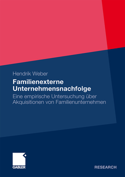 Familienexterne Unternehmensnachfolge von Schefczyk,  Prof. Dr. Michael, Weber,  Hendrik