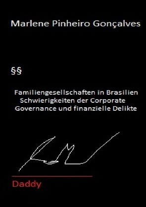 Familiengesellschaften in Brasilien – Schwierigkeiten der Corporate Governance und finanzielle Delikte von Pinheiro,  Marlene