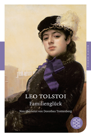 Familienglück von Tolstoi,  Leo, Trottenberg,  Dorothea